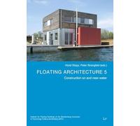 Floating Architecture 5: Construction on and Near Water