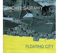 FLOATING CITY-SAJRAWY, MICHEL (W. ODEH, S. NASSAR, L.A