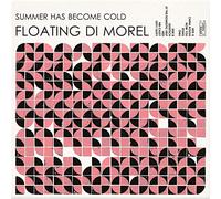 Floating Di Morel - Summer Has Become Cold