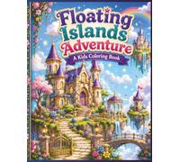 Floating Islands Adventure: Kids Coloring Book