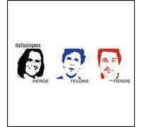 FLOATING MEN - Heroes Felons And Fiends