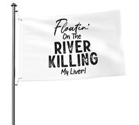 Floating On The River Killing My Liver Bandiera Bandiera Di Benvenuto Con 2 Occhielli Decorazioni Da Giardino Appendere Per La Casa Camere Casa 3X5 Ft