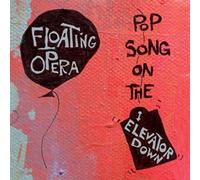 Floating Opera - Pop Song On The Elevator Down