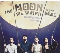 FLOATING SOFA QUARTET - MOON WE WATCH IS THE SAME