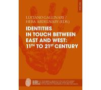 Flocel Sabaté Identities in touch between East and West: 11th to 21s (Tascabile)