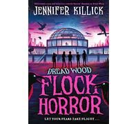 Flock Horror: New for 2023, a funny young horror adventure from the author of Crater Lake. Perfect for kids aged 9-12 and fans of Stranger Things and Goosebumps!: Book 3