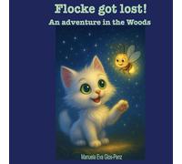 Flocke got lost!: An adventure in the woods