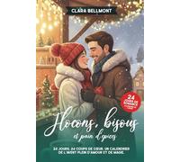 Flocons, bisous et pain d’épices: 24 courts récits de Noël un calendrier littéraire pour les amateurs d’hiver et de romances.