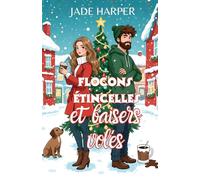 Flocons, étincelles et baisers volés