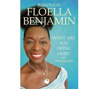 Floella Benjamin What Are You Doing Here? (Copertina rigida)