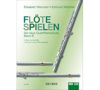Flöte spielen Band B mit CD Die neue Querflötenschule