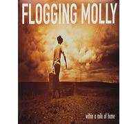 Flogging Molly - Within A Mile Of Home