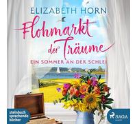 Flohmarkt der Träume: Ein Sommer an der Schlei