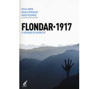Flondar 1917. Il presagio di Caporetto