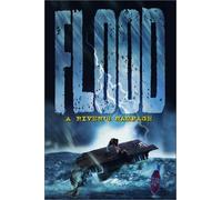 Flood: A River's Rampage