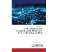 Flood Detection and Mapping Using Microwave Remote Sensing. 2nd Ed.
