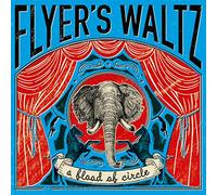 Flood of Circle - Flyers Waltz