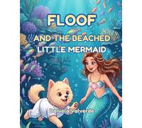 FLOOF: AND THE BEACHED LITTLE MERMAID