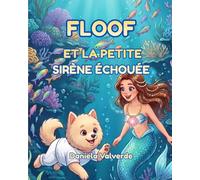 FLOOF: ET LA PETITE SIRÈNE ÉCHOUÉE