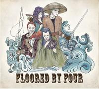 Floored By Four - Floored By Four