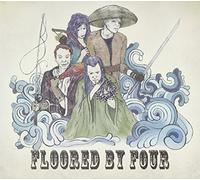 Floored By Four - Floored By Four