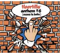 Floorfilla - Anthem 6 (Cassez la Boite)