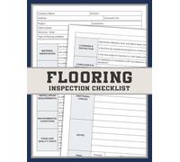 Flooring Inspection Checklist: A Floor Inspection Tool for Site Engineers, Contractors, and Construction Professionals to Monitor and Verify Flooring Work from Start to Finish