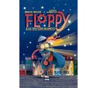 Floppy. A che cosa serve un amico?