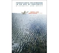 Flor Aarts Transatlantic Policymaking in an Age of Austerity (Tascabile)
