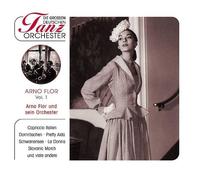 Flor,Arno & Sein Orchester - Die Grossen Deutschen Tanzorchester-Vol.1
