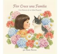 Flor Crece una Familia: Una Historia de la Aldea Peqeña