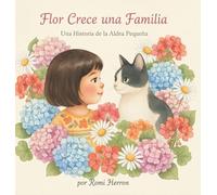 Flor Crece una Familia: Una Historia de la Aldea Pequeña: Libro Infantil para Aprender a Contar