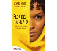 FLOR DEL DESIERTO: Su historia ha conmovido a millones de personas (edición 2022).