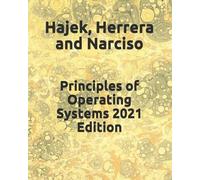 Flor Narciso Darrell Hajek Cesa Principles of Operating Systems 202 (Tascabile)