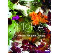 Flora: A Frozen English Garden