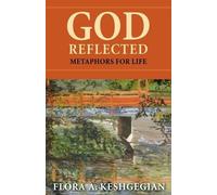 Flora A. Keshgegian God Reflected (Tascabile)