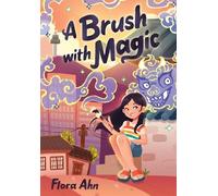 Flora Ahn A Brush with Magic (Copertina rigida)