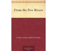 Flora Annie Steel From the Five Rivers (Tascabile)