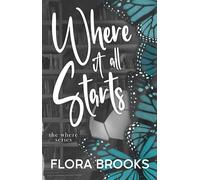 Flora Brooks Where it all starts (Tascabile)