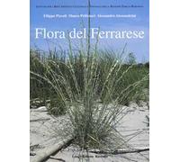 Flora del ferrarese. Ediz. illustrata