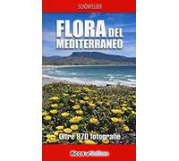 Flora del Mediterraneo. Ediz. illustrata