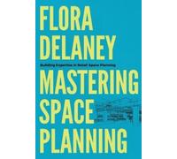 Flora Delaney Mastering Space Planning (Tascabile)
