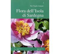 Flora dell'isola di Sardegna. Ediz. illustrata (Vol. 2)