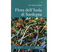 Flora dell'isola di Sardegna. Vol. 3 - 2009 - Carlo Delfino Edito