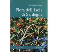 Flora dell'isola di Sardegna. Vol. 3 - [Carlo Delfino Editore]