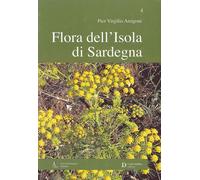 Flora dell'isola di Sardegna. Vol. 4 - 2013 - Carlo Delfino Edito