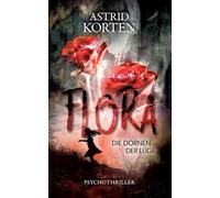 Flora: Die Dornen der Lüge
