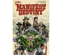 Flora e fauna. Manifest Destiny. Vol. 1