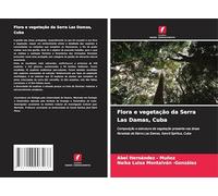 Flora e vegetação da Serra Las Damas, Cuba: Composição e estrutura da vegetação presente nas áreas florestais da Sierra Las Damas, Sancti Spíritus, Cuba
