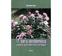 Flora endemica e piante spontanee della Sardegna
